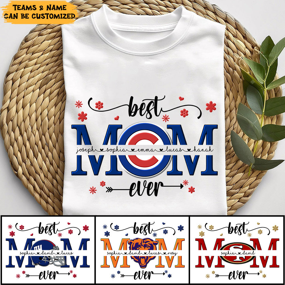 Best Mom Ever Shirt - Customized Shirt For Mom