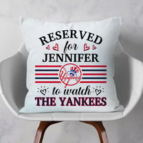 Reserved For To Watch Pillow - Customized Pillow (Insert Included) v2