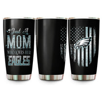 Just A Mom Who Loves Her Philadelphia Football Tumbler - Best Gift For Mother's Day (PLDPEG)