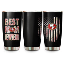 Best Mom Ever - San Francisco Football Tumbler - Best Gift For Mother's Day (SF49)