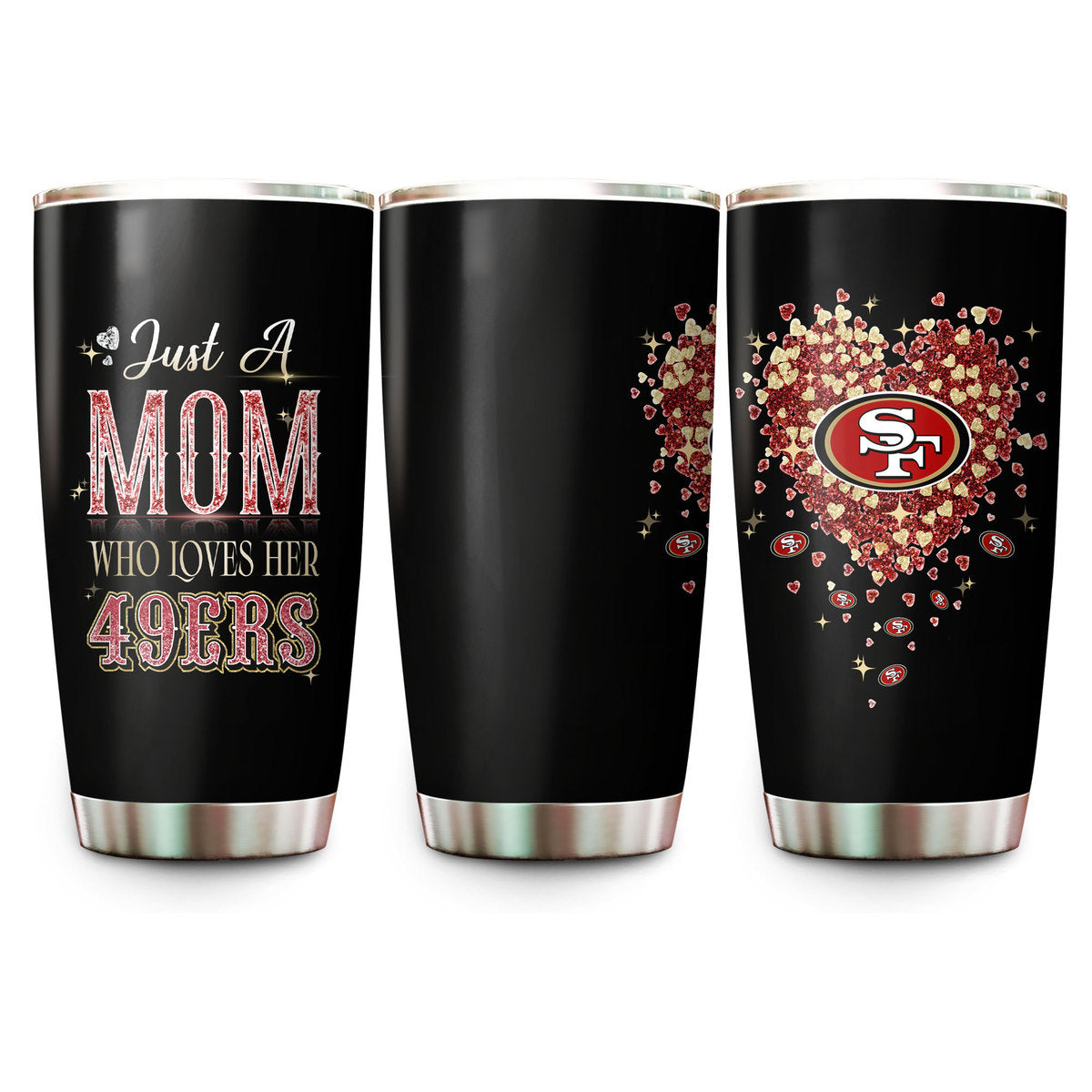 Just A Mom Who Loves Her San Francisco Football  Tumbler - Best Gift For Mother's Day