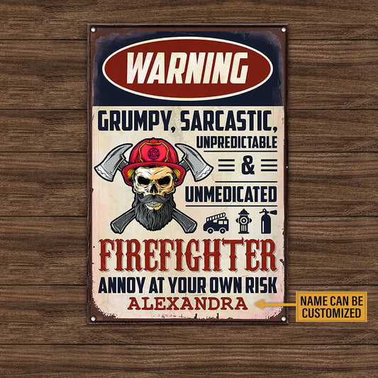 Personalized Warning FireFighter Annoy At Your Own Risk Metal Sign