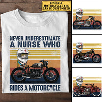 Personalized Never Underestimate A Nurse Who Rides A Motorcycle Shirt