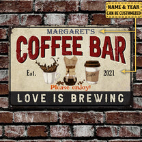 Personalized Coffee Bar Love Is Brewing Metal Sign