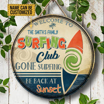 Personalized Surfing Club Gone Surfing Be Back At Sunset Wood Round Sign