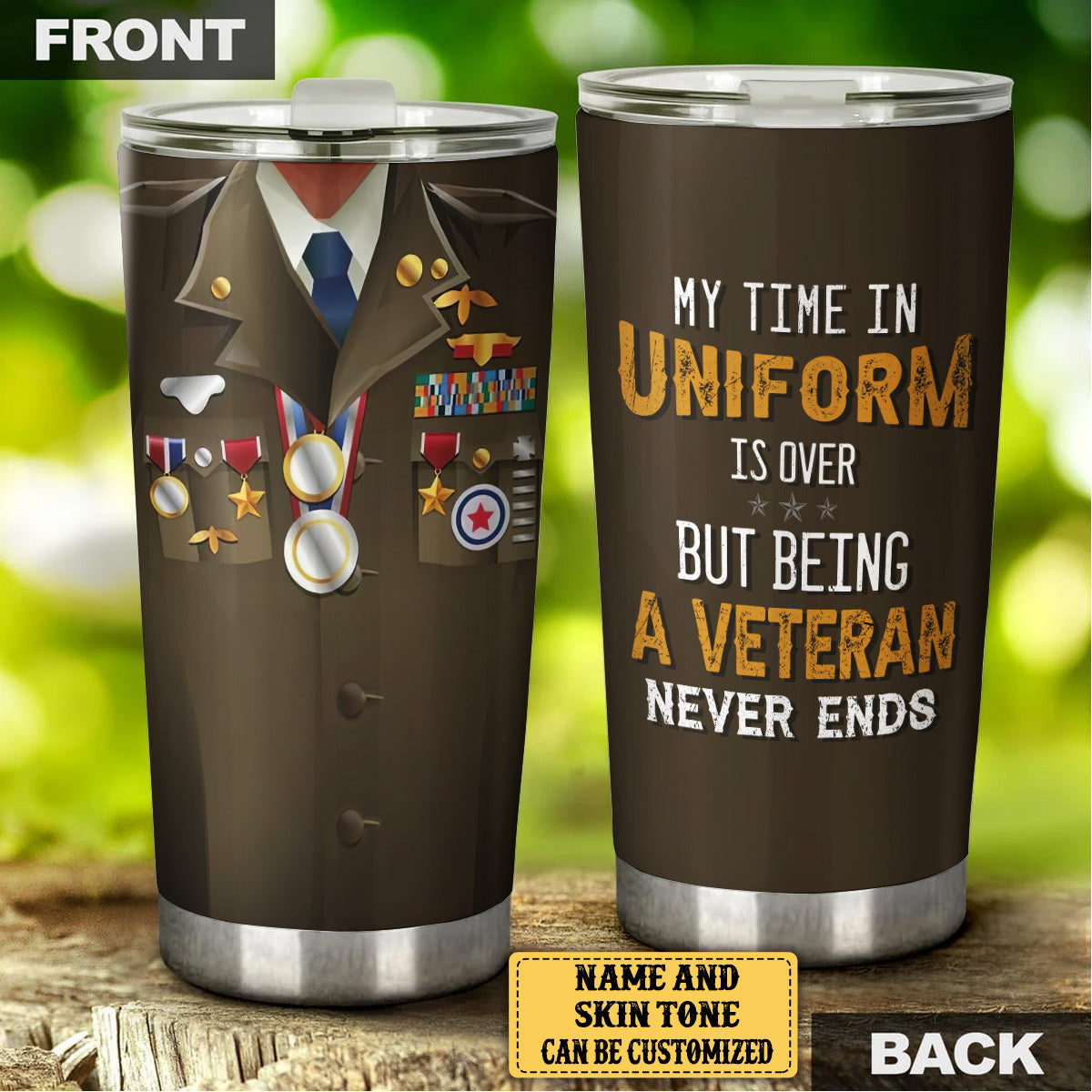 Personalized My Time In Uniform Is Over But Being A Veteran Never Ends Tumbler