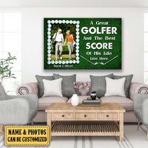 Personalized A Great Golfer And The Best Score Of His Life Live Here Canvas
