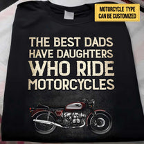 Personalized The Best Dads Have Daughters Who Ride Motorcycles Shirt