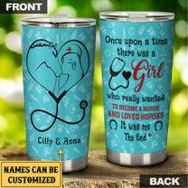 Personalized A Girl Who Really Wanted To Become A Nurse And Loved Horse Tumbler