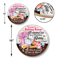 Personalized Baking Room It Started Out As A Harmless Hobby Wood Round Sign